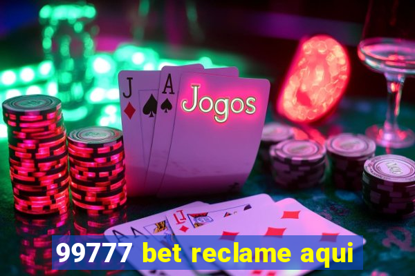 99777 bet reclame aqui